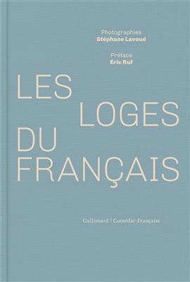 Les loges du Français - Stéphane Lavoué