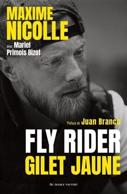 Fly Rider, gilet jaune - Maxime Nicolle