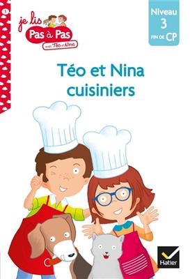 Téo et Nina cuisiniers : niveau 3, fin du CP - Isabelle Chavigny