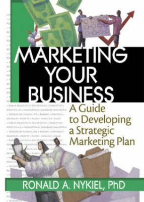 Marketing Your Business -  David L Loudon,  Ronald A Nykiel, USA) Stevens Robert E (Southeastern Oklahoma State University