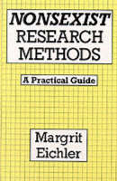 Nonsexist Research Methods -  Margrit Eichler