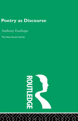 Poetry as Discourse -  Antony Easthope