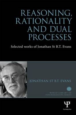 Reasoning, Rationality and Dual Processes -  Jonathan Evans