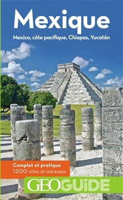 Mexique : Mexico, côte pacifique, Chiapas, Yucatan