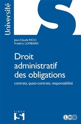 Droit administratif des obligations : contrats, quasi-contrats, responsabilité - Jean Claude Ricci