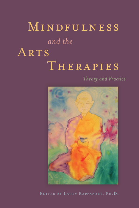 Mindfulness and the Arts Therapies - 