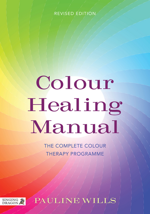 Colour Healing Manual -  Pauline Wills