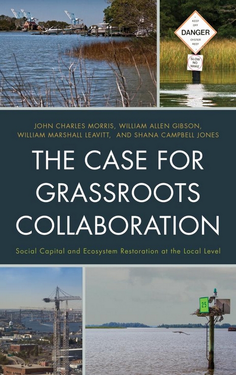 Case for Grassroots Collaboration -  William Allen Gibson,  Shana Campbell Jones,  William Marshall Leavitt,  John C. Morris