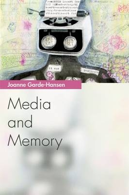Media and Memory -  Joanne Garde-Hansen