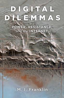 Digital Dilemmas -  M.I. Franklin