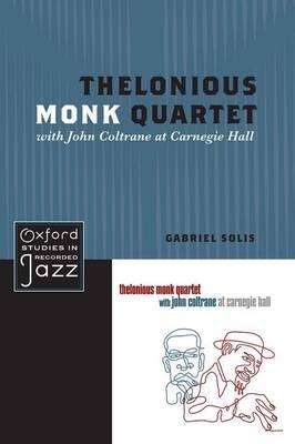 Thelonious Monk Quartet with John Coltrane at Carnegie Hall -  Gabriel Solis