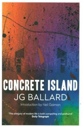 Concrete Island -  J. G. Ballard