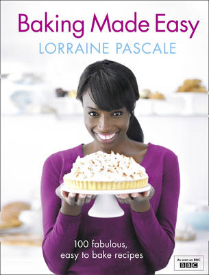 Baking Made Easy -  Lorraine Pascale