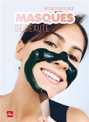 Masques de beauté -  Naturellement Lyla