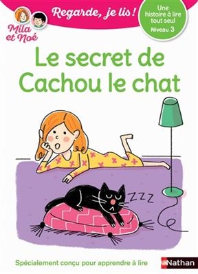Le secret de Cachou le chat : une histoire à lire tout seul, niveau 3 - Eric Battut
