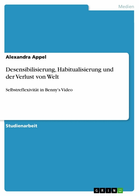 Desensibilisierung, Habitualisierung und der Verlust von Welt - Alexandra Appel