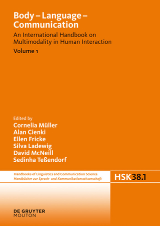 Body - Language - Communication. Volume 1 - Cornelia Müller; Alan Cienki; Ellen Fricke; Silva Ladewig; David McNeill; Sedinha Tessendorf
