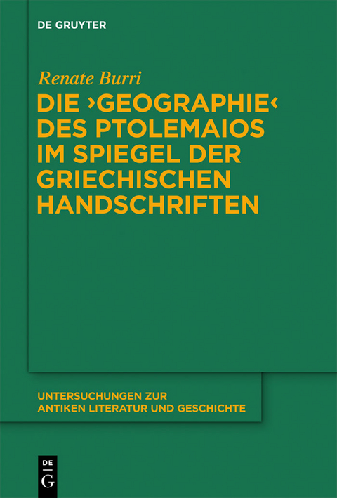 Die 'Geographie' des Ptolemaios im Spiegel der griechischen Handschriften -  Renate Burri