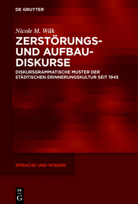 Zerstörungs- und Aufbaudiskurse - Nicole M. Wilk