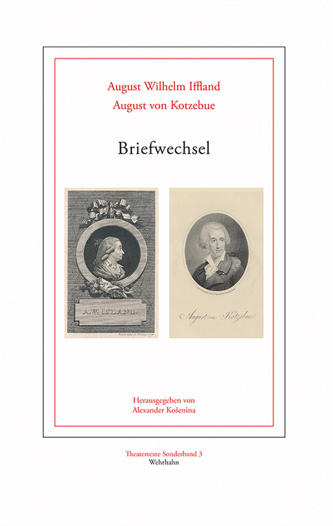 Briefwechsel - August Wilhelm Iffland, August von Kotzebue