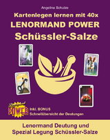 Kartenlegen lernen mit 40x LENORMAND POWER Schüssler-Salze - Angelina Schulze