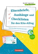Perfekt organisiert in der Elternarbeit / Elternbriefe, Aushänge und Checklisten für den Kita-Alltag (2. Auflage)