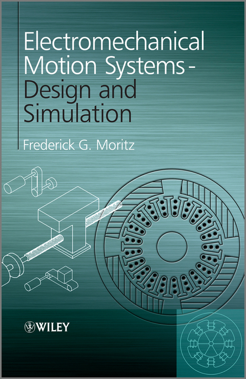 Electromechanical Motion Systems -  Frederick G. Moritz