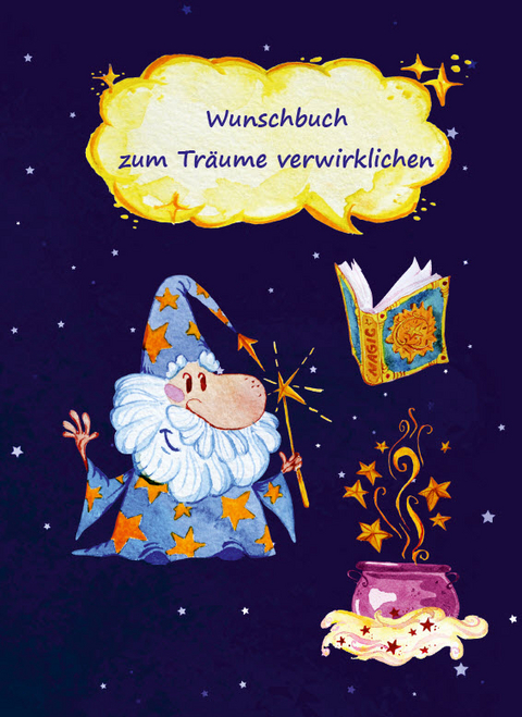 Wunschbuch zum Träume verwirklichen - Angelina Schulze