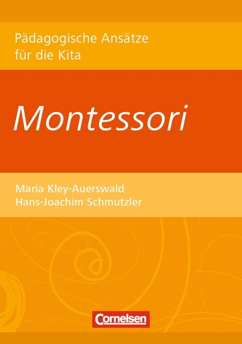 Montessori - Hans-Joachim Schmutzler, Maria Kley-Auerswald