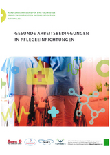 Gesunde Arbeitsbedingungen in Pflegeeinrichtungen - Paul Fuchs-Frohnhofen, Sarah Scheen, Dorothea Metzen, Claudia Bessin, Georg Hammann, Gerd Palm, Bernd Bogert