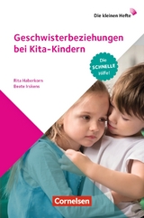 Geschwisterbeziehungen bei Kita-Kindern - Irskens, Beate; Haberkorn, Rita