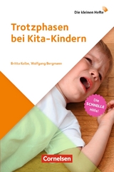 Trotzphasen bei Kita-Kindern - Kolbe, Britta; Bergmann, Wolfgang