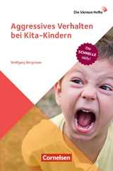 Aggressives Verhalten bei Kita-Kindern - Wolfgang Bergmann