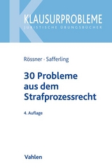 30 Probleme aus dem Strafprozessrecht - Dieter Rössner, Christoph Safferling