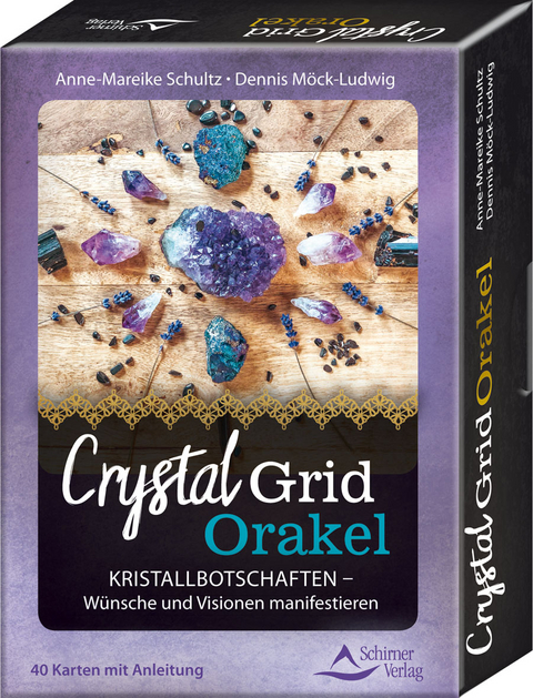 Crystal-Grid-Orakel – Kristallbotschaften – Wünsche und Visionen manifestieren - Anne-Mareike Schultz, Dennis Möck-Ludwig