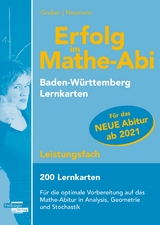 Erfolg im Mathe-Abi 200 Lernkarten Leistungsfach Allgemeinbildendes Gymnasium Baden-Württemberg ab 2021 - Gruber, Helmut; Neumann, Robert