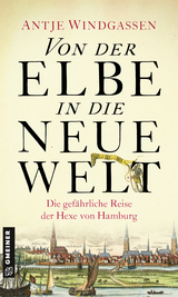 Von der Elbe in die Neue Welt - Antje Windgassen