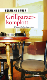 Grillparzerkomplott - Hermann Bauer