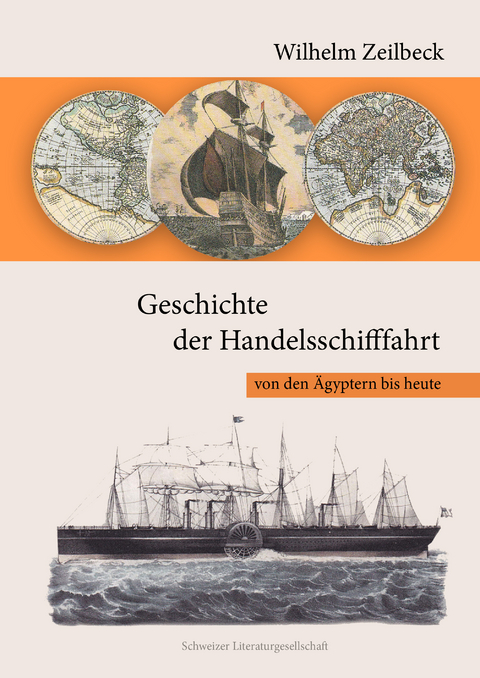 Geschichte der Handelsschifffahrt - Wilhelm Zeilbeck