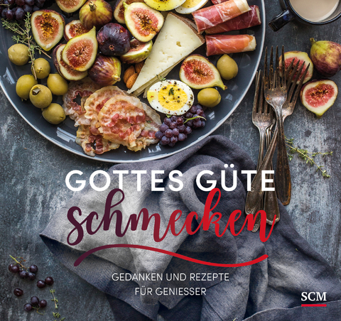 Gottes Güte schmecken