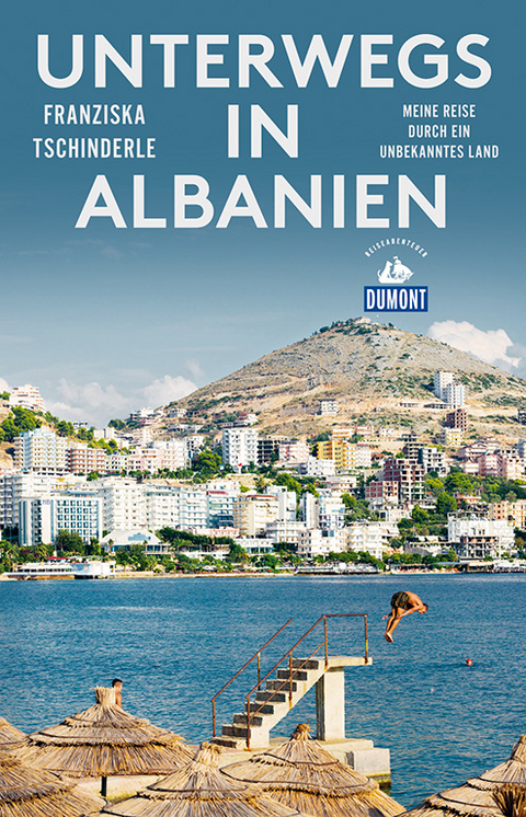 Unterwegs in Albanien - Franziska Tschinderle