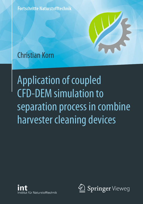 Application of coupled CFD-DEM simulation to separation process in combine harvester cleaning devices - Christian Korn