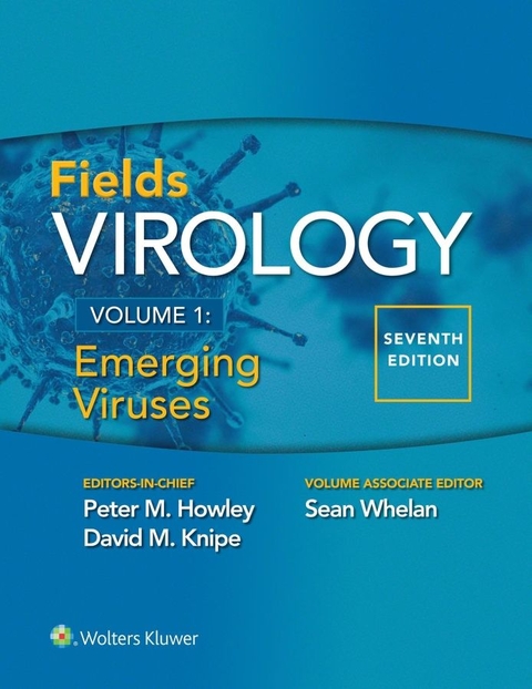Fields Virology: Emerging Viruses - Peter M. Howley, David M. Knipe,  Whelan  Sean