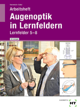 Arbeitsheft mit eingetragenen Lösungen Augenoptik in Lernfeldern - Jörn Kommnick, Sören Schal