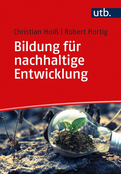 Bildung für nachhaltige Entwicklung - Christian Hoiß, Robert Hortig