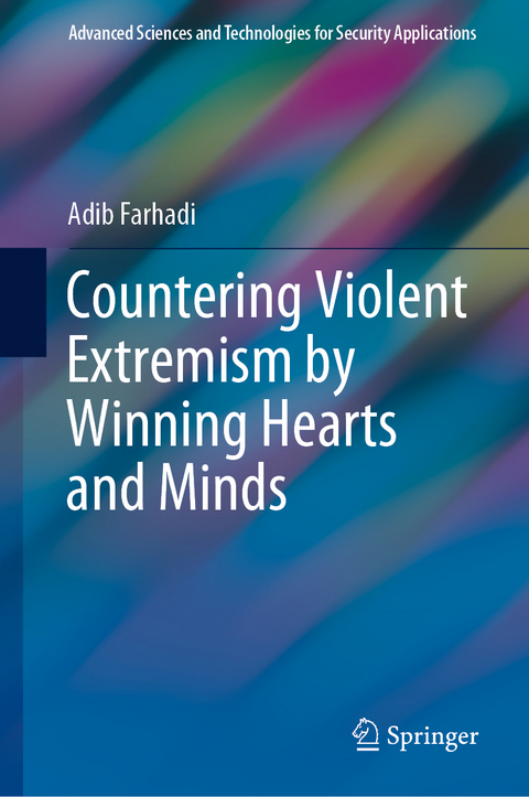 Countering Violent Extremism by Winning Hearts and Minds - Adib Farhadi