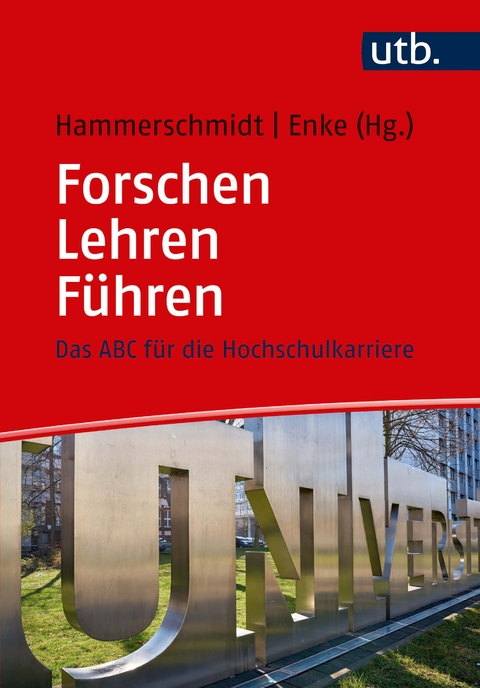 Forschen – Lehren – Führen - 