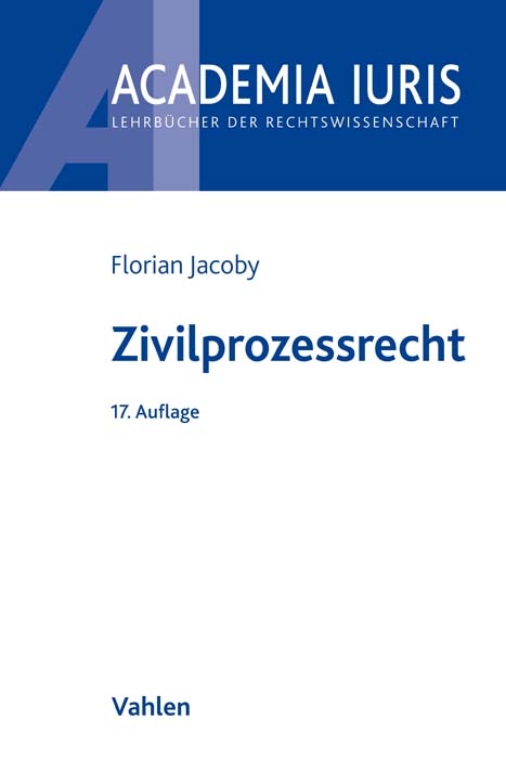 Zivilprozessrecht - Fritz Baur, Wolfgang Grunsky, Florian Jacoby