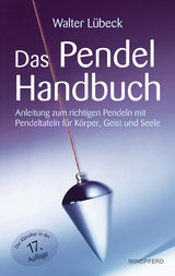 Das Pendel-Handbuch - Walter Lübeck