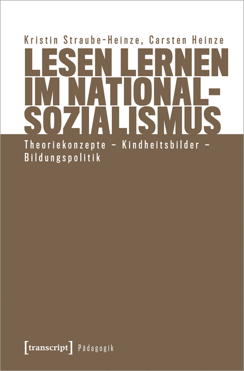 Lesen lernen im Nationalsozialismus - Kristin Straube-Heinze, Carsten Heinze